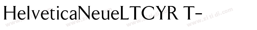 HelveticaNeueLTCYR T字体转换
